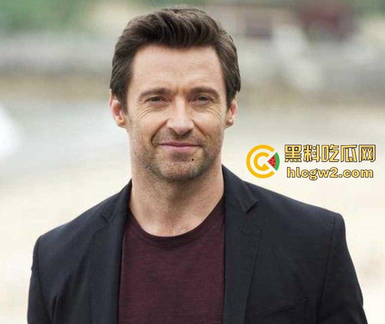 金刚狼扮演者【休·杰克曼】曝知三当三！勾引已婚演员萨顿被揭，活脱脱的美国老曹贼！